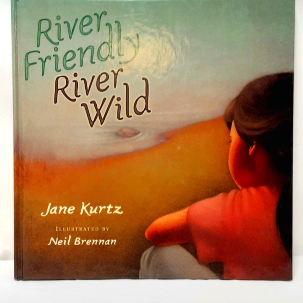 3/15 River friendly River wide by Jane Kurtz children's book 3/15